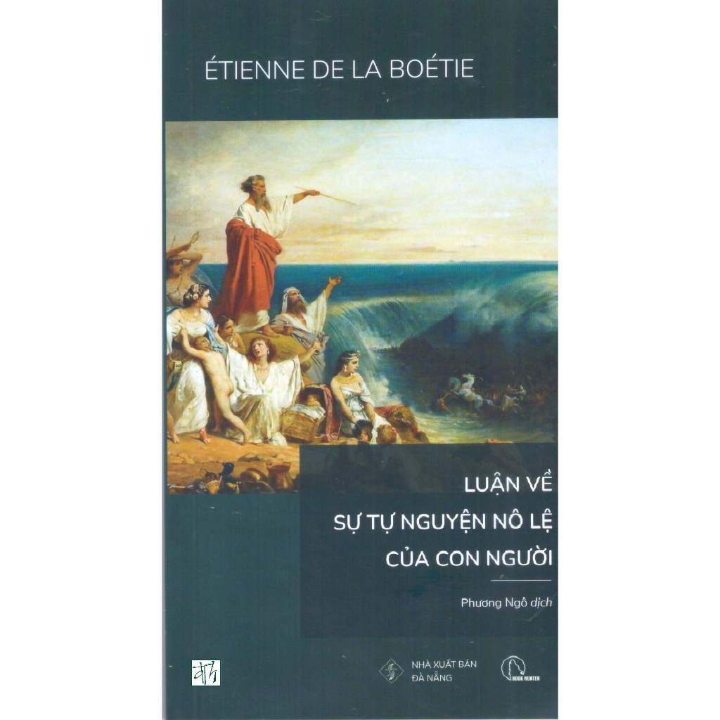 Sách Étienne De La Boétie - Luận về sự tự nguyện nô lệ của con người