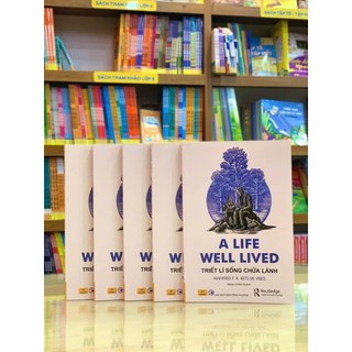 Sách - A Life Well Lived Triết Lí Sống Chữa Lành - ndbooks