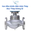 Van điều khiển điện thân Thép đúc/ Thép không Gỉ