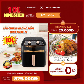 Nồi chiên không dầu 10,5L Nine Shield - Thiết kế mặt kính độc đáo - Bảo hành 12 tháng