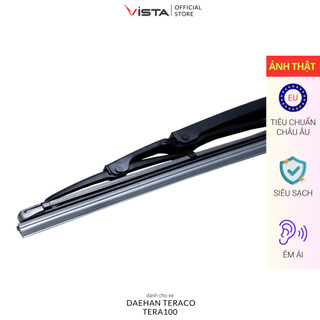 Gạt Mưa Vista Xương Sắt Cho Xe Ô Tô Daehan Teraco Tera 100 - Lưỡi Silicon - Tiêu Chuẩn Châu Âu - Siêu Sạch - Siêu Bền