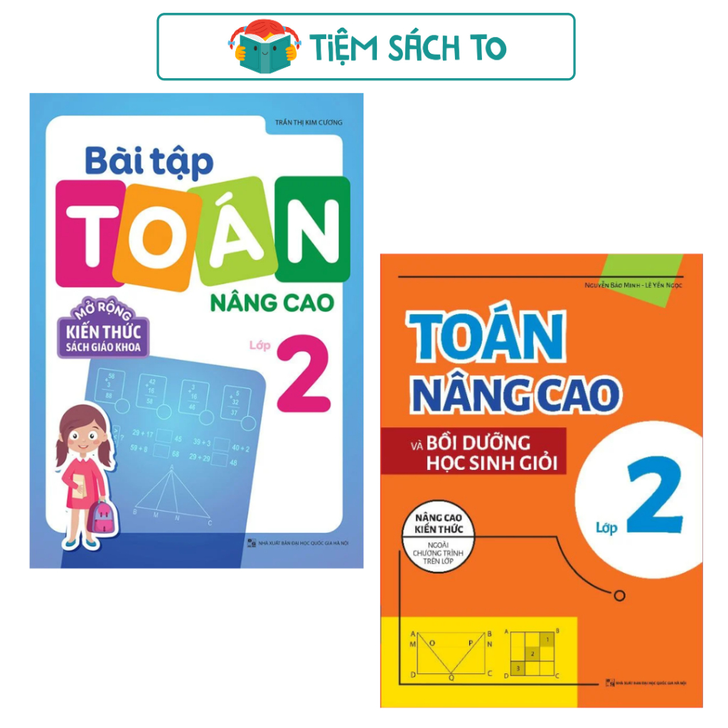 Sách: Combo 2 Cuốn Toán Nâng Cao + Bài Tập Toán Nâng Cao Lớp 2