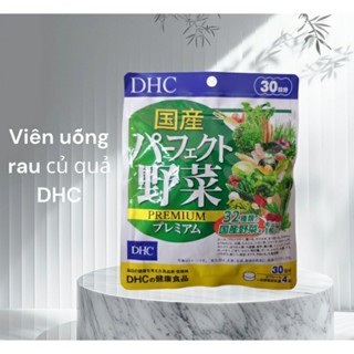 Viên uống Rau Củ Quả DHC Nhật Bản 120 viên 30 ngày giúp thanh lọc, tiêu ...