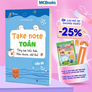 Sách - Take Note Toán lớp 10 – Hiểu nhanh, nhớ lâu, áp dụng tốt