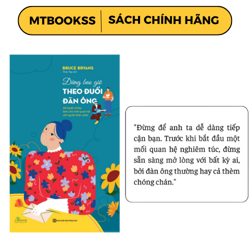 Sách - Đừng Bao Giờ Theo Đuổi Đàn Ông - 38 Tuyệt Chiêu Làm Chủ Mối Quan Hệ Với Người Khác Phái