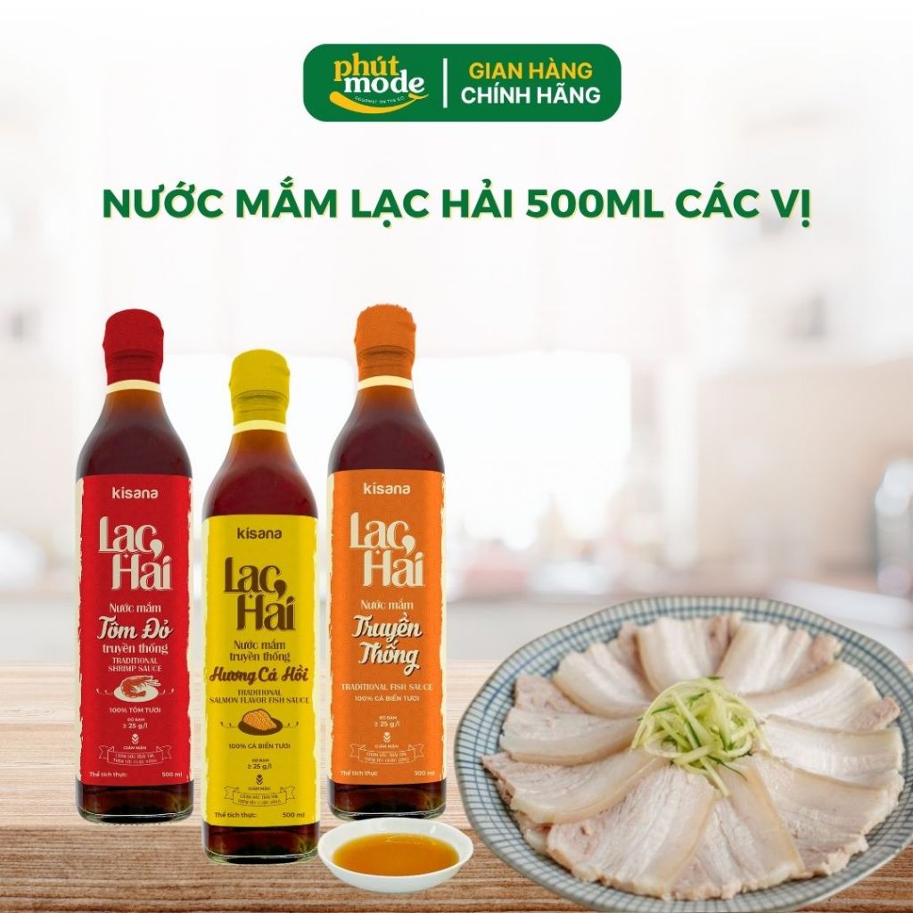 Nước mắm truyền thống Lạc Hải Kisana 500ml Các Loại – Thơm ngon đậm vị, bí quyết cho bữa ăn thêm đậm đà