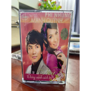 Băng Cassette Phi Nhung, Mạnh Quỳnh - Nếu Chúng Mình Cách Trở