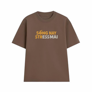 Áo thun oversize nam nữ Arttee mẫu Sống Nay Stress Mai – Cotton 100% 250gsm, in bền - Trend Hài Hước