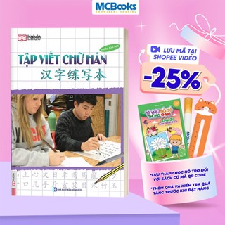 Sách - Tập Viết Chữ Hán Phiên Bản Mới - Phù Hợp Với Người Mới Bắt Đầu Tự Học Tiếng Hán