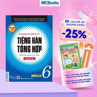 Sách - Tiếng Hàn Tổng Hợp Dành Cho Người Việt Nam Cao Cấp 6 (Sách Bài Tập)