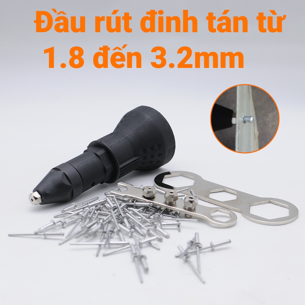 Đầu rút đinh tán gắn máy khoan chuôi lục, đầu bắn rive nhôm 1.8, 2.2, 2 ...