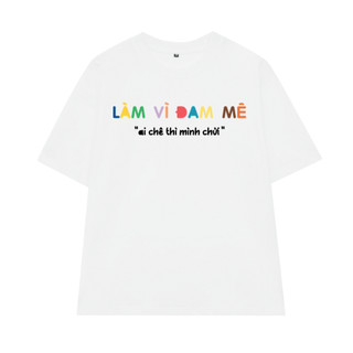 Áo Thun Unisex Làm Vì Đam Mê VN, Áo Phông Nam Nữ Form Rộng Tay Lỡ Chất Thun Cotton Mềm Mịn Menswear Cổ Tròn