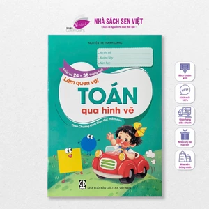 Sách giúp trẻ làm quen với toán qua hình vẽ theo chương trình GDMN trẻ 24-36 tháng tuổi (MỚI) - MTTT