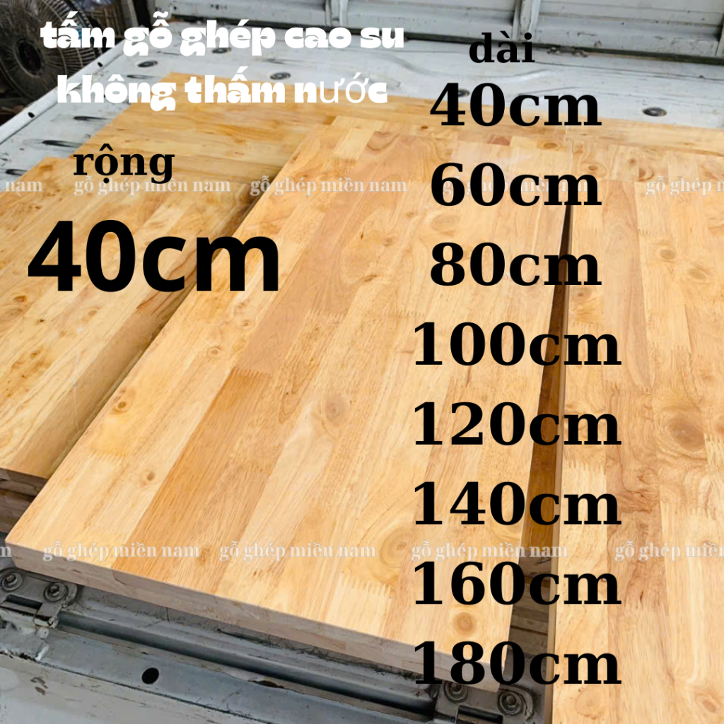 Gỗ ghép cao su,gỗ làm kệ , tủ bàn ghế không thấm nước Rộng 40cm dài ...