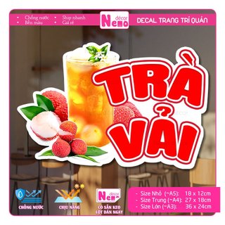 Decal Trang Trí Trà Vải, Tranh Dán Quán Nước, Cà Phê, Quán Ăn, Dán Tường, Tủ, Kính, Xe Đẩy - Sticker Chịu Được Mưa Nắng.