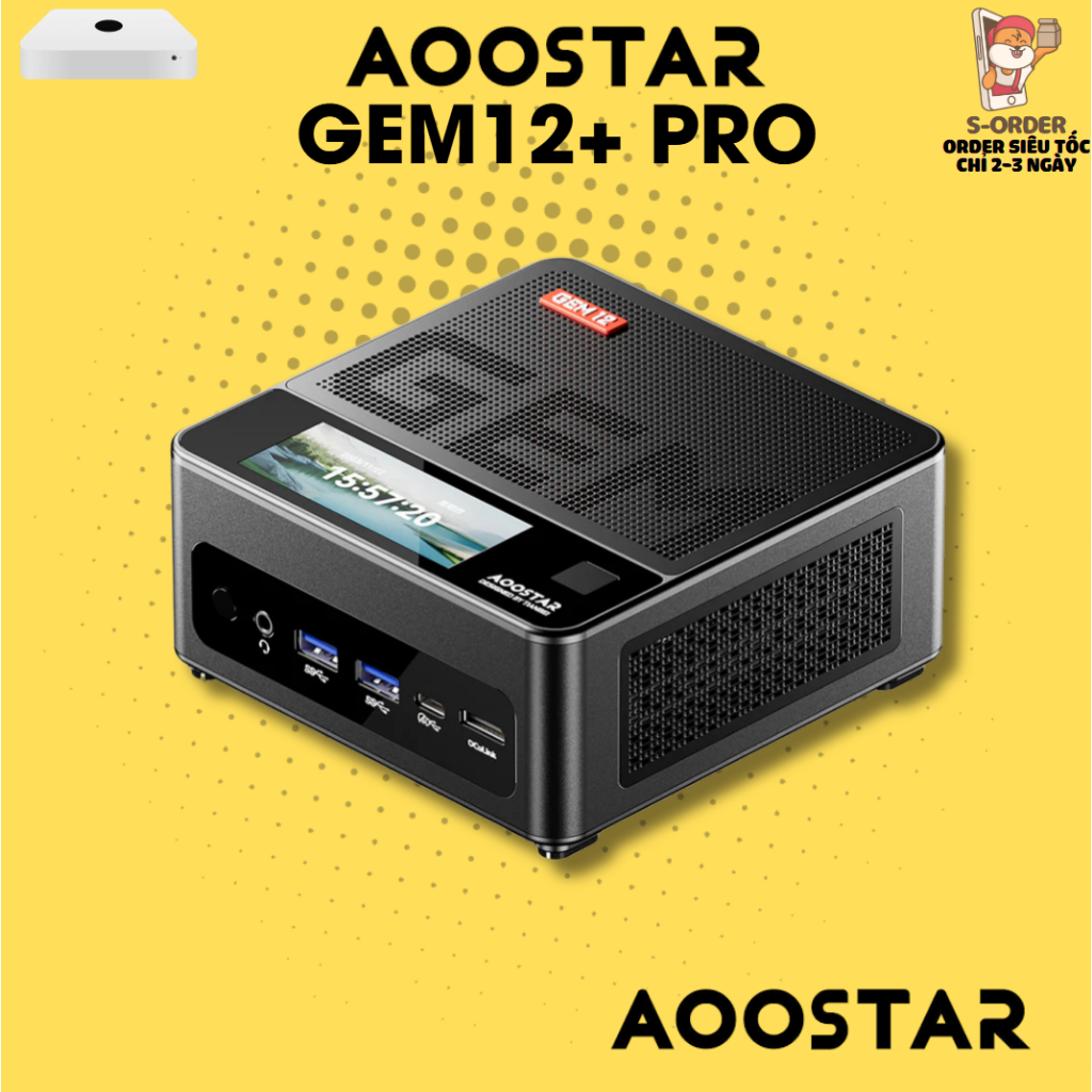 Mini PC AOOSTAR GEM12+ Pro R7 8845HS | DDR5 | USB4 | 2K Gaming – Hỗ Trợ ...