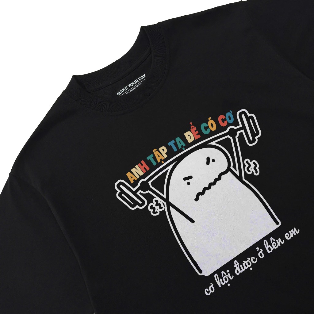 Áo Thun Hài Hước Anh Tập Tạ Để Có Cơ, Cơ Hội Bên Em Câu Nói Text Vui Nhộn Gym Thể Thao Oversize Cotton 250gsm