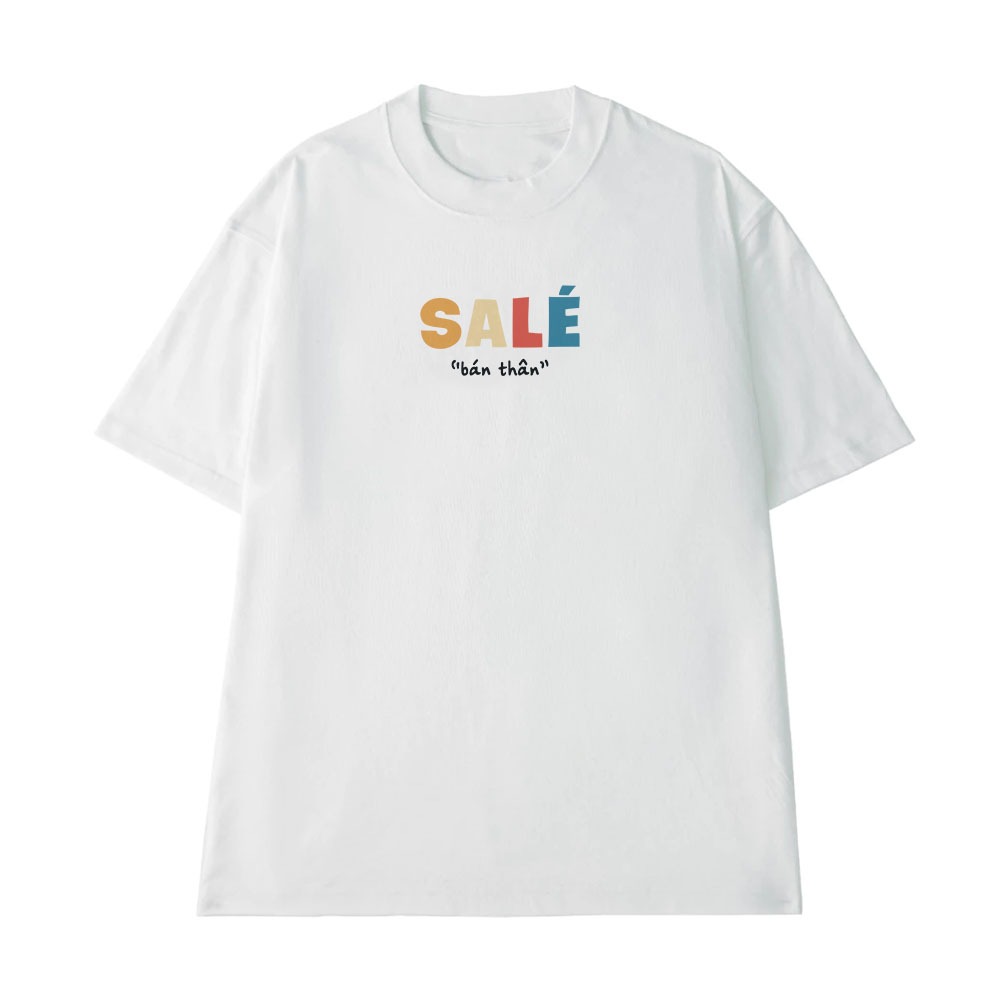 Áo Thun In Chữ Hài Hước Sale Bán Thân Câu Nói Text Vui Nhộn Công Việc Nghề Nghiệp Form Rộng Cotton 250gsm