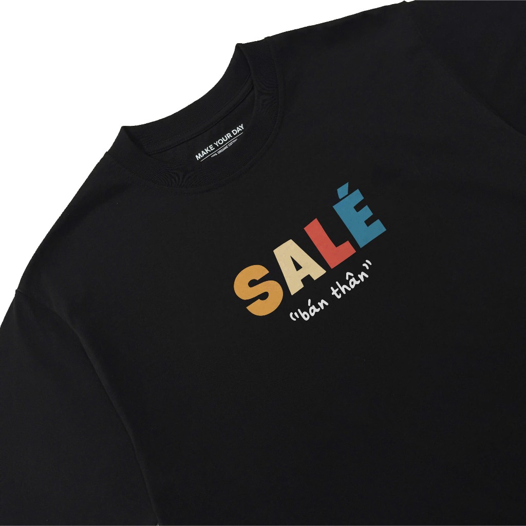 Áo Thun In Chữ Hài Hước Sale Bán Thân Câu Nói Text Vui Nhộn Công Việc Nghề Nghiệp Form Rộng Cotton 250gsm