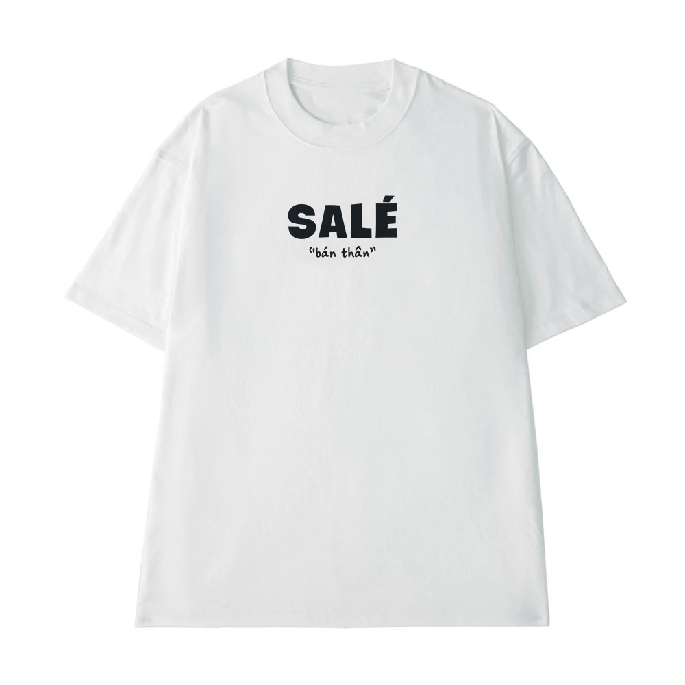 Áo Thun In Chữ Hài Hước Sale Bán Thân Câu Nói Text Vui Nhộn Công Việc Nghề Nghiệp Form Rộng Cotton 250gsm