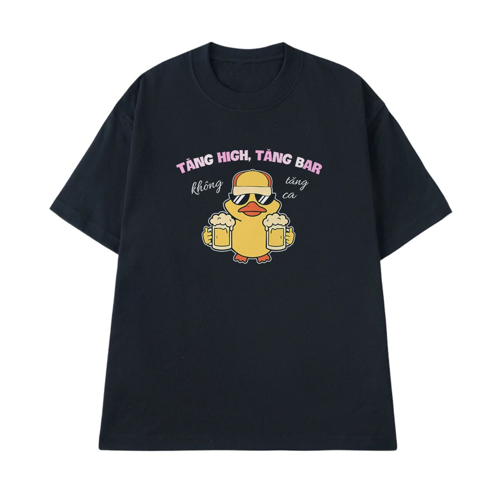 Áo Thun Hài Hước Tăng High Tăng Ba Không Tăng Ca Câu Nói Text Vui Nhộn Văn Phòng Công Sở Form Rộng Cotton 250gsm