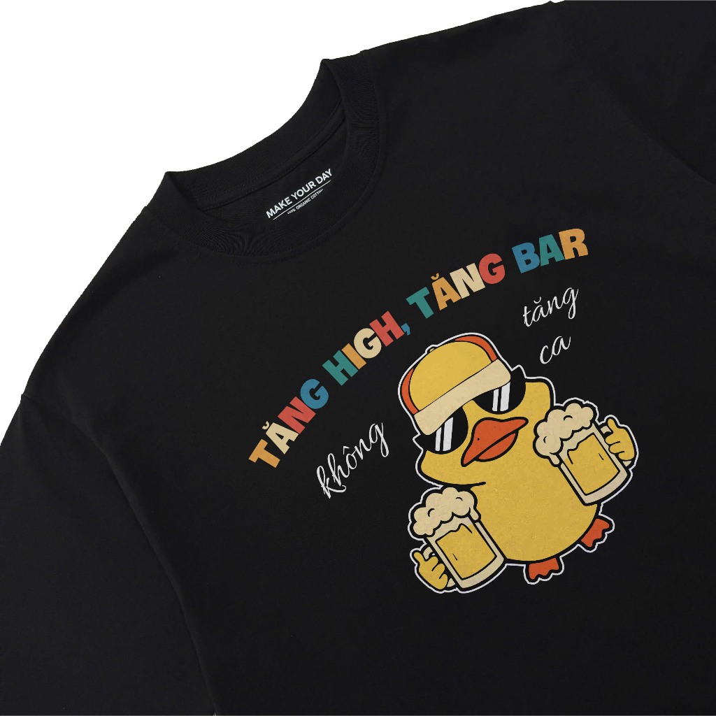 Áo Thun Hài Hước Tăng High Tăng Ba Không Tăng Ca Câu Nói Text Vui Nhộn Văn Phòng Công Sở Form Rộng Cotton 250gsm