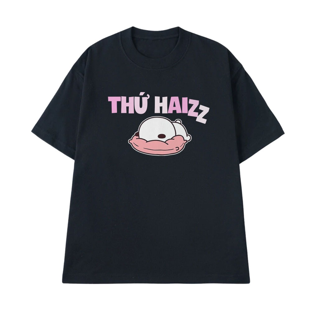 Áo Thun In Chữ Hài Hước Thứ Haizz Câu Nói Text Vui Nhộn Văn Phòng Công Sở Form Rộng Cotton 250gsm