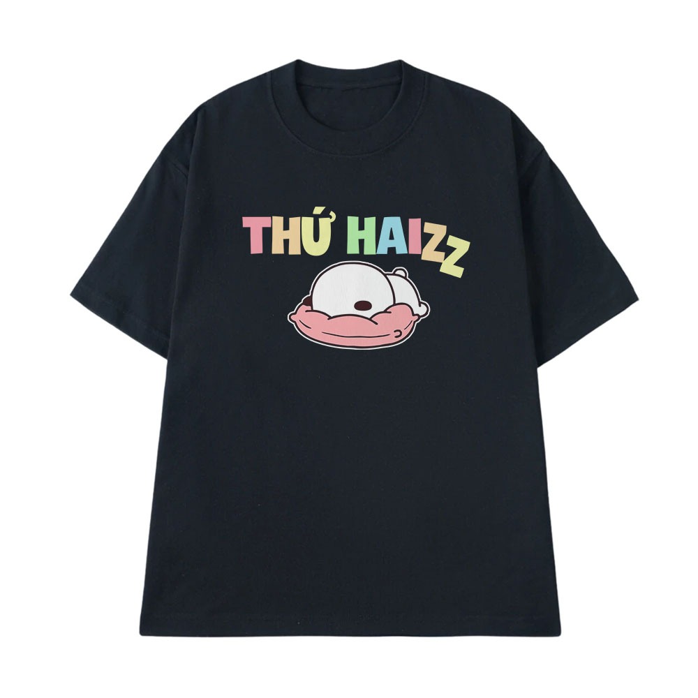 Áo Thun In Chữ Hài Hước Thứ Haizz Câu Nói Text Vui Nhộn Văn Phòng Công Sở Form Rộng Cotton 250gsm