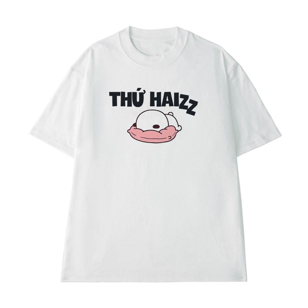 Áo Thun In Chữ Hài Hước Thứ Haizz Câu Nói Text Vui Nhộn Văn Phòng Công Sở Form Rộng Cotton 250gsm