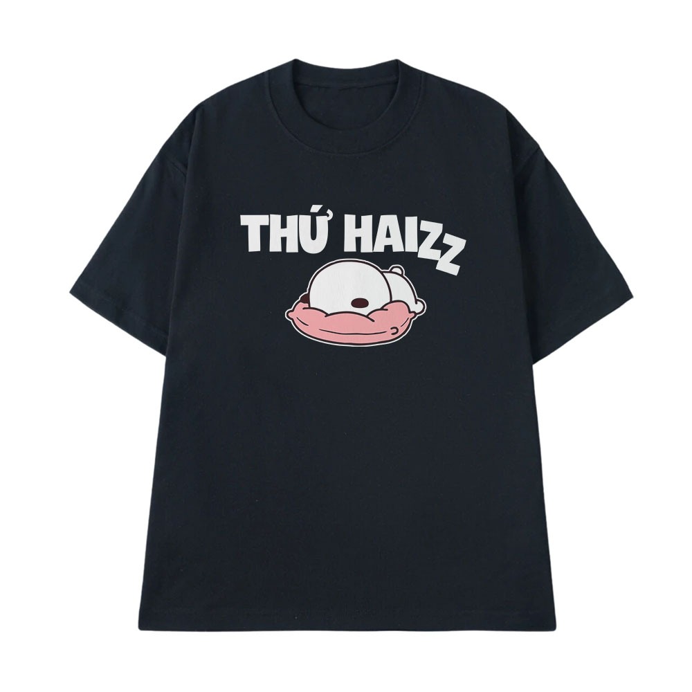 Áo Thun In Chữ Hài Hước Thứ Haizz Câu Nói Text Vui Nhộn Văn Phòng Công Sở Form Rộng Cotton 250gsm