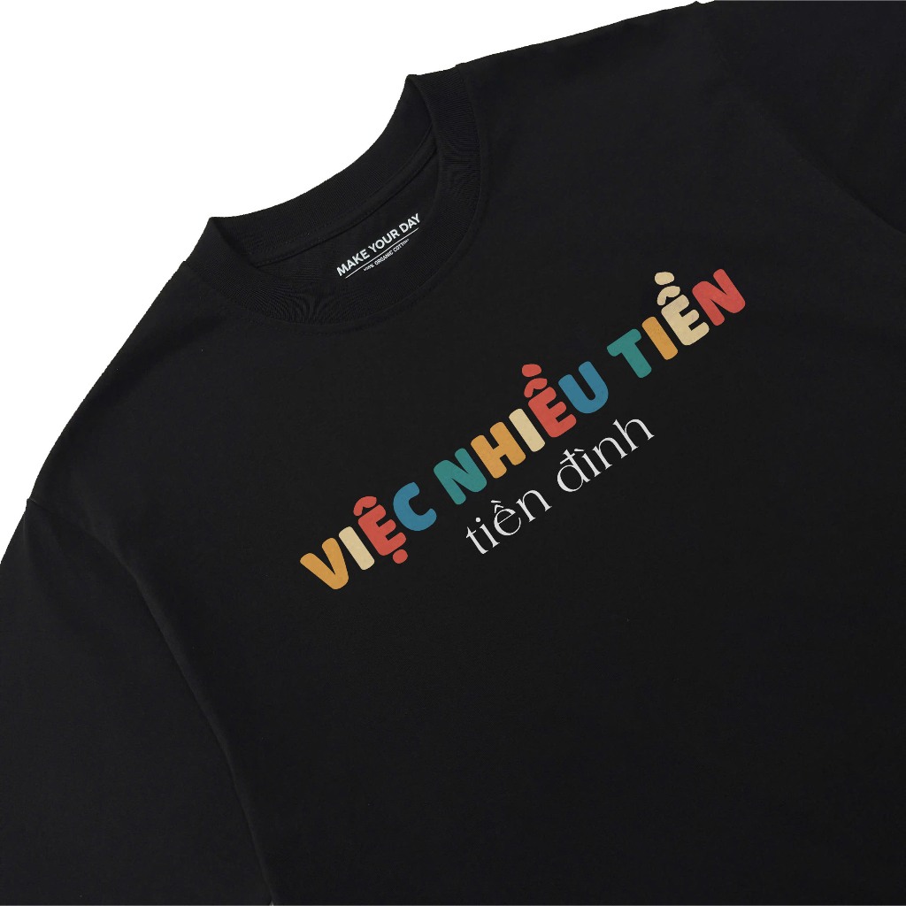 Áo Thun In Chữ Hài Hước Việc Nhiều Tiền, Tiền Đình Câu Nói Text Vui Nhộn Văn Phòng Công Sở Form Rộng Cotton 250gsm