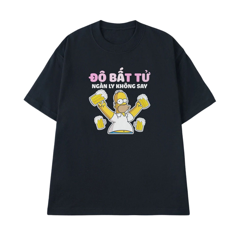 Áo Thun Ăn Nhậu Đô Bất Tử Ngàn Ly Không Say Câu Nói Text Hài Hước Meme Form Rộng Cotton 250gsm
