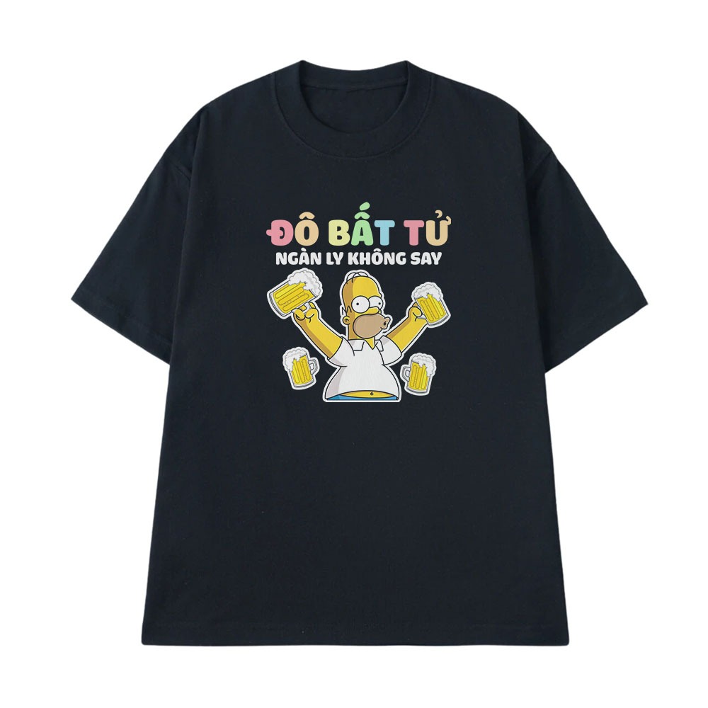 Áo Thun Ăn Nhậu Đô Bất Tử Ngàn Ly Không Say Câu Nói Text Hài Hước Meme Form Rộng Cotton 250gsm