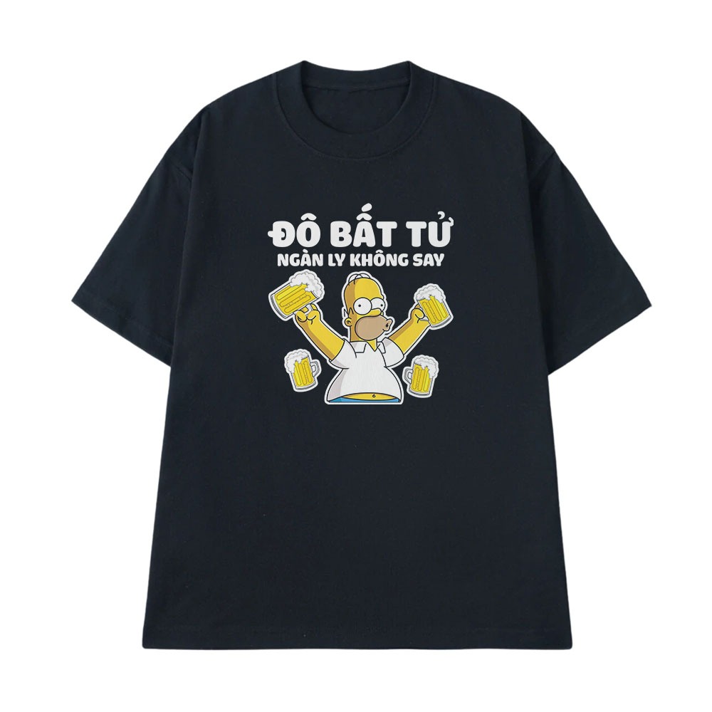 Áo Thun Ăn Nhậu Đô Bất Tử Ngàn Ly Không Say Câu Nói Text Hài Hước Meme Form Rộng Cotton 250gsm