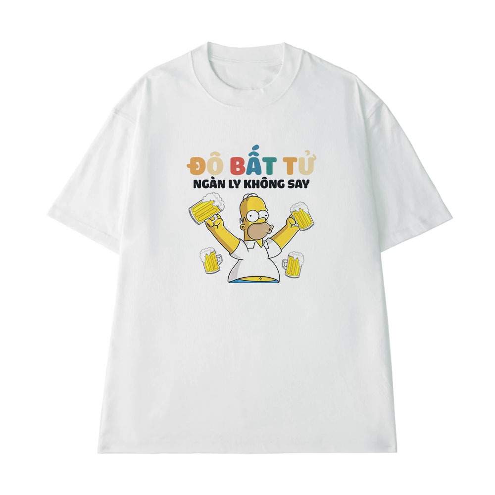 Áo Thun Ăn Nhậu Đô Bất Tử Ngàn Ly Không Say Câu Nói Text Hài Hước Meme Form Rộng Cotton 250gsm