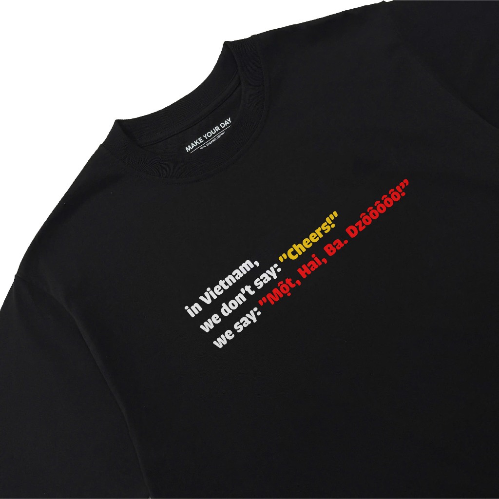 Áo Thun Ăn Nhậu Một Hai Ba Dô Câu Nói Text Hài Hước Meme Form Rộng Nam Nữ Cotton 250gsm