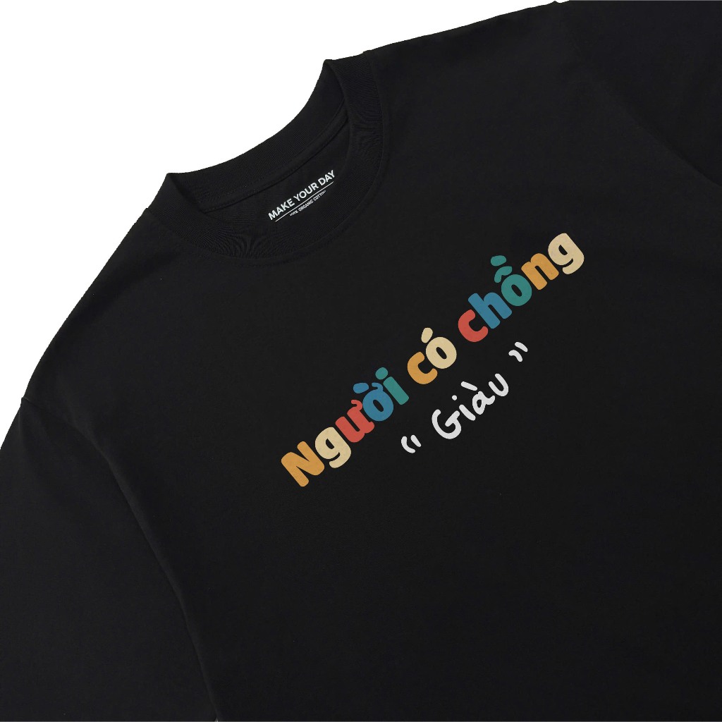 Áo Thun In Chữ Hài Hước Ngưới Có Chồng Giàu, Đánh Dấu Chủ Quyền Cặp Đôi Text Hay Form Rộng Cotton 250gsm