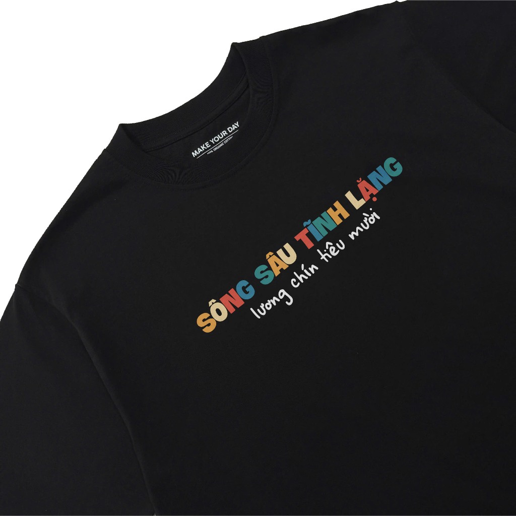 Áo Thun In Chữ Hài Hước Sông Sâu Tỉnh Lặng Lương Chín Tiêu Mười Câu Nói Text Hài Văn Phòng Công Sở Form Rộng Cotton
