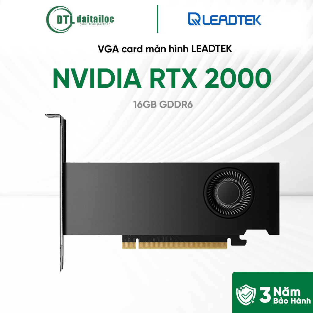 Card màn hình VGA LEADTEK NVIDIA RTX 2000 ADA 16GB GDDR6 | Chính Hãng ...