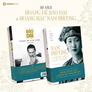 Combo Sách - Vết Son Sau Cuối Của Triều Nguyễn - Hoàng Hậu Nam Phương & Hoàng Đế Bảo Đại