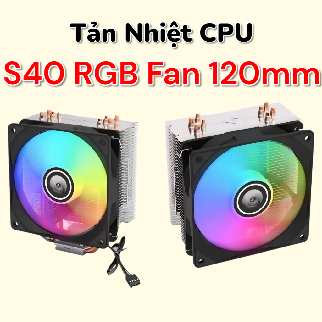 Tản Nhiệt CPU S40 - LED RGB - Fan 120mm - 4 Ống Đồng - Full Gông - Rẻ ...