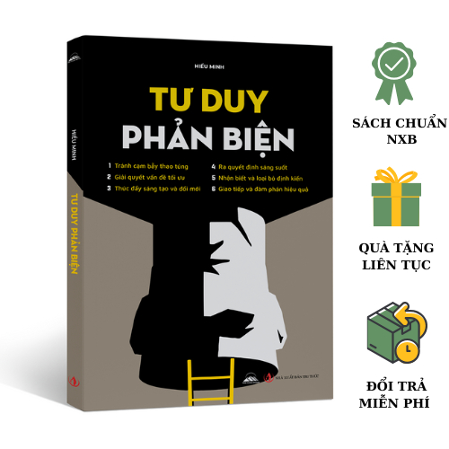 Sách - Tư Duy Phản Biện - Giải Quyết Vấn Đề Tối Ưu, Ra Quyết Định Sáng Suốt