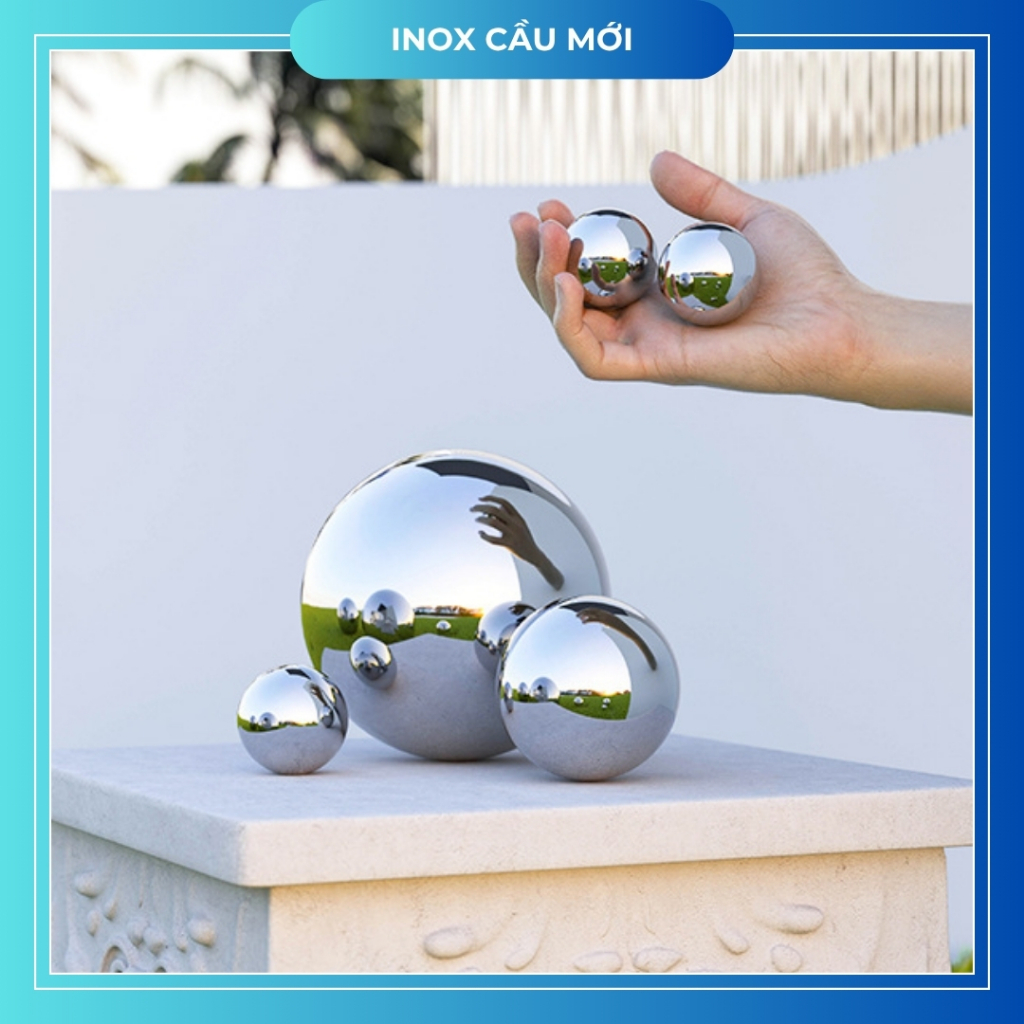 Quả cầu inox 304, thép không gỉ sáng bóng như gương, đa dạng kích thước, trang trí nội ngoại thất