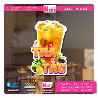 Decal Trang Trí Trà Tắc, Tranh Dán Quán Nước, Cà Phê, Dán Tường, Tủ, Kính, Xe Đẩy - Sticker Chịu Được Mưa Nắng.