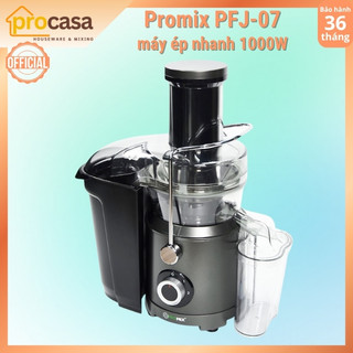 (Mới 2025) Máy ép trái cây nhanh Promix PFJ-07 - 1000W - mẫu mới nâng cấp FJ04 - lưới ép mịn hơn