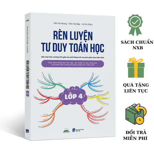 Sách - Rèn Luyện Tư Duy Toán Học Lớp 4 - Kích Thích Hứng Thú Học Tập Và Rèn Luyện Tư Duy Sáng Tạo
