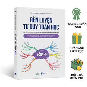 Sách - Rèn Luyện Tư Duy Toán Học Lớp 4 - Kích Thích Hứng Thú Học Tập Và Rèn Luyện Tư Duy Sáng Tạo