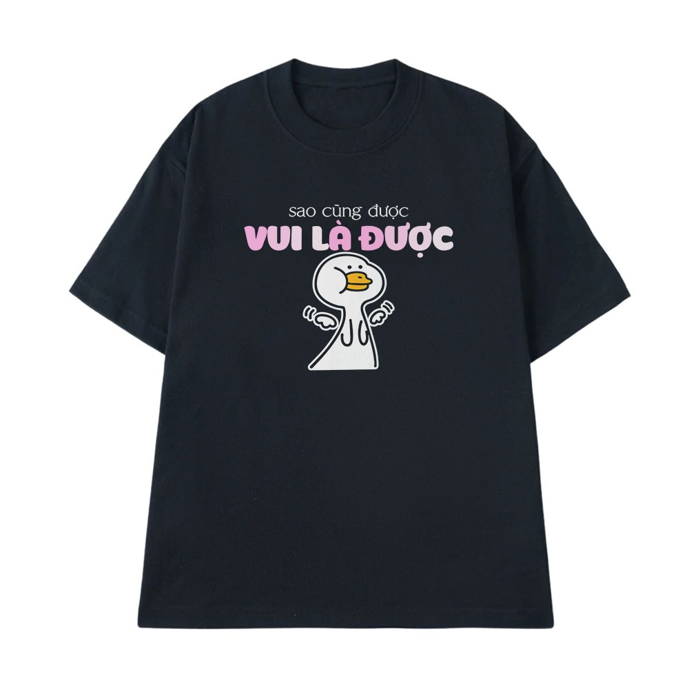 Áo Thun In Chữ Hài Hước Sao Cũng Được Vui Là Được Câu Nói Text Hài Trendy Meme Nam Nữ Form Rộng Cotton 250gsm