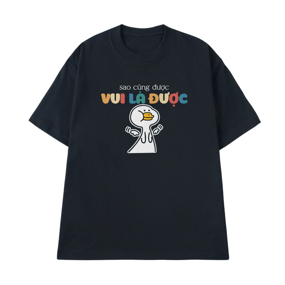 Áo Thun In Chữ Hài Hước Sao Cũng Được Vui Là Được Câu Nói Text Hài Trendy Meme Nam Nữ Form Rộng Cotton 250gsm