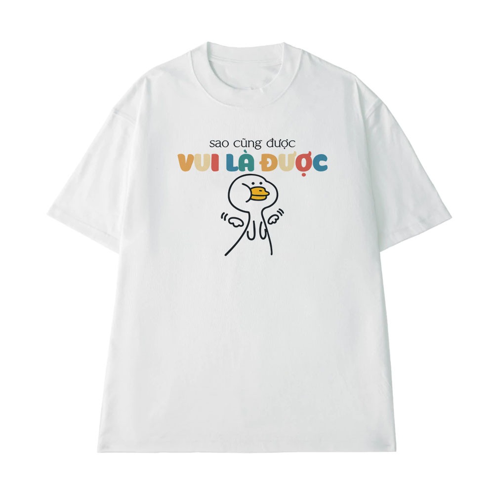 Áo Thun In Chữ Hài Hước Sao Cũng Được Vui Là Được Câu Nói Text Hài Trendy Meme Nam Nữ Form Rộng Cotton 250gsm
